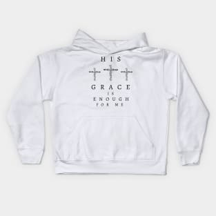 His Grace is Enough for Me V5 Kids Hoodie